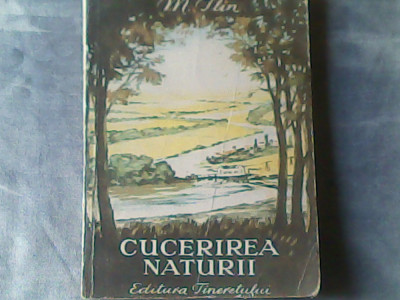 Cucerirea naturii - M.Ilin foto