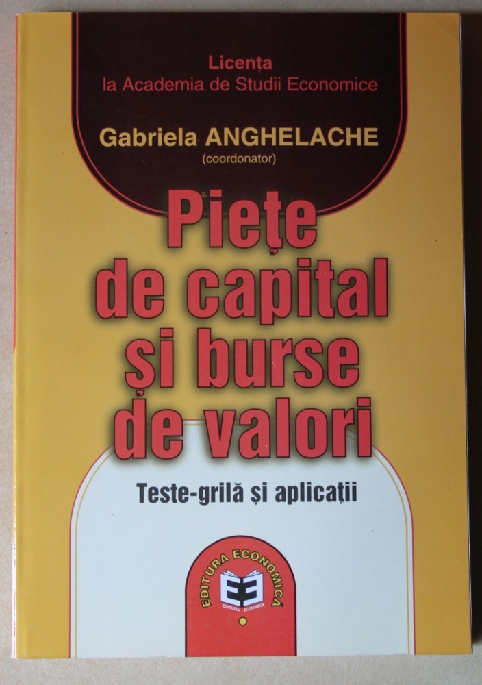 Piete de capital si burse de valori ; Teste grila si aplicatii