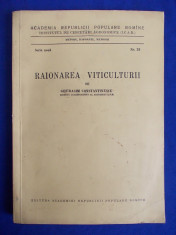 GHERASIM CONSTANTINESCU - RAIONAREA VITICULTURII - ACADEMIA ROMANA - BUCURESTI - 1958 - TIRAJ MIC foto