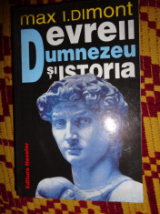 Evreii,Dumnezeu si istoria-Max Dimont foto