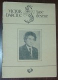 Cumpara ieftin VICTOR DARCIUC - SASE DESENE (VERSURI, CU DESENELE AUTORULUI) [1993, ED. SANSA - CHISINAU, tiparit la TIRASPOL, dedicatie / autograf]
