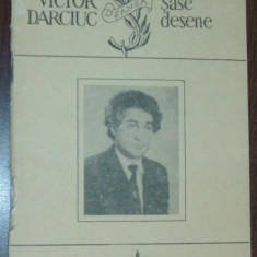 VICTOR DARCIUC - SASE DESENE (VERSURI, CU DESENELE AUTORULUI) [1993, ED. SANSA - CHISINAU, tiparit la TIRASPOL, dedicatie / autograf]