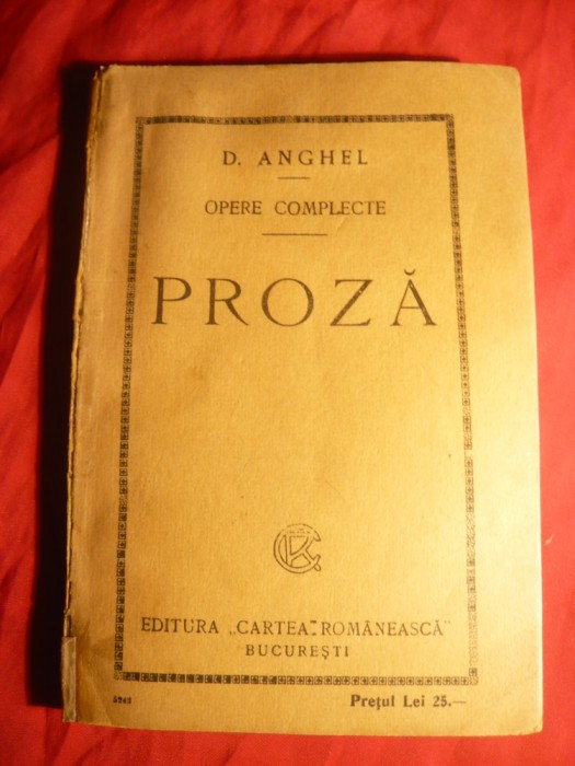 Dimitrie Anghel -Opere Complecte- Proza - Prima Ed. 1924