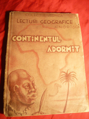 Ion D. Rosca - Continentul Adormit-Colectia Vremea Lecturi Geografice- interbel. foto
