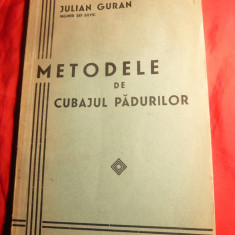 Iulian Guran - Metode de Cubajul Padurilor 1933 , cu autograf