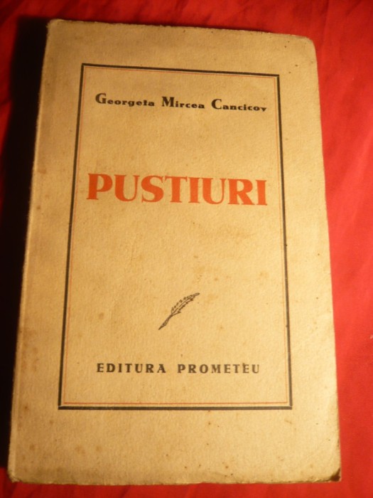 Georgeta Mircea Cancicov - PUSTIURI - Prima Ed. 1942