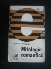 ELENA TACCIU - MITOLOGIE ROMANTICA {contine autograful autoarei} foto