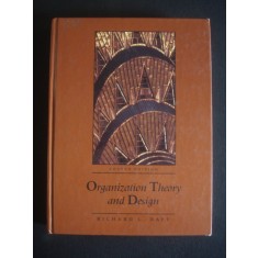 RICHARD L. DAFT - ORGANIZATION THEORY AND DESIGN {limba engleza, format mai mare}