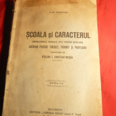 F.W Foerster - Scoala si Caracterul -Pb.Morale ala vietii scolare - Ed.II interbelica