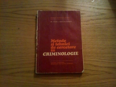 METODE SI TEHNICI DE CERCETARE IN CRIMINOLOGIE - Rodica M. Stanoiu - 1981, 183p foto