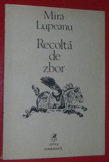 MIRA LUPEANU - RECOLTA DE ZBOR (VERSURI, editia princeps -1986) [coperta MIRCIA DUMITRESCU] foto