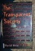 The Transparent Society - David Brin, Basic Books, Engleza, 1998, Tehnologie, intimitate si libertate