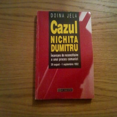 CAZUL NICHITA DUMITRU Reconstituire a unui Proces Comunist - Doinea Jela -1995