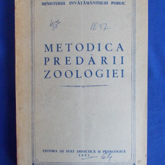 METODICA PREDARII ZOOLOGIEI ( PROBLEMELE GENERALE ALE PREDARII ZOOLOGIEI * LUCRARILE DE ZOOLOGIE IN AFARA CLASEI ) - BUCURESTI - 1953