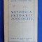 METODICA PREDARII ZOOLOGIEI ( PROBLEMELE GENERALE ALE PREDARII ZOOLOGIEI * LUCRARILE DE ZOOLOGIE IN AFARA CLASEI ) - 1953 *
