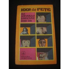 GHEORGHE MARIN - 1001 DE FETE ALE ADEVARULUI SI MINCIUNII