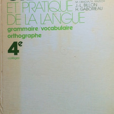 GRAMMAIRE ET PRATIQUE DE LA LANGUE - Grammaire, Vocabulaire, Orthographe