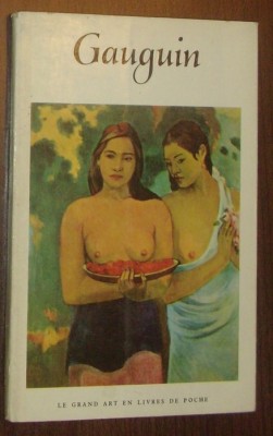 ALBUM LB. FRANCEZA: PAUL GAUGUIN (texte par RENE HUYGHE / notices par LYDIE HUYGHE) [Flammarion, 1954 / Le Grand Art En Livres De Poche] foto