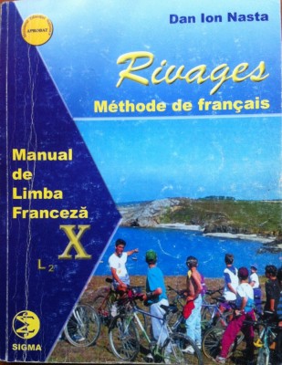 RIVAGES MANUAL DE LIMBA FRANCEZA CLASA A X-A L2 - Dan Ion Nasta foto