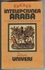 Grete Tartler (antol.) - &Icirc;ntelepciunea araba &icirc;n poezia si proza secolelor V-XIV