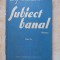 URY BENADOR - SUBIECT BANAL ( ROMAN ) SI APPASSIONATA ( NUVELA ) - EDITIA II-A - BUCURESTI - EDITIE INTERBELICA
