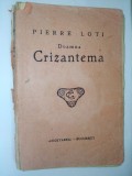 Cumpara ieftin Pierre Loti - Doamna Crizantema Ed. Cugetarea - Bucuresti ( interbelica)