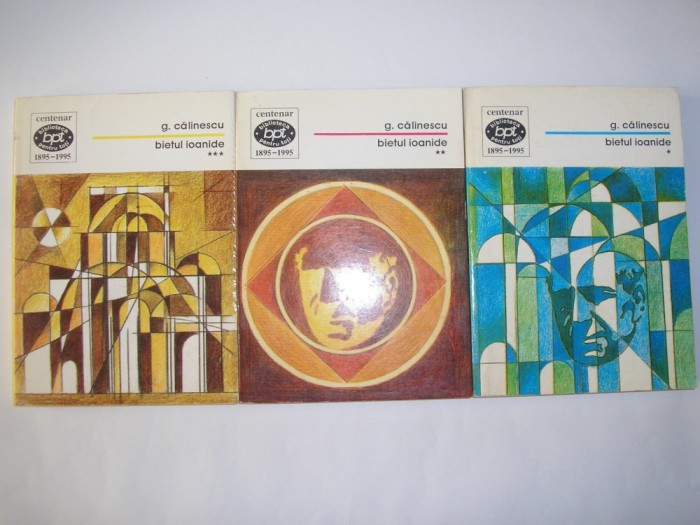 G. Calinescu - Bietul Ioanide (3 volume , 1995),rf3/2