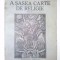 A SASEA CARTE DE RELIGIE - Ed. a II-a de Preotul Dumitru Calugar 1943 - Sibiu