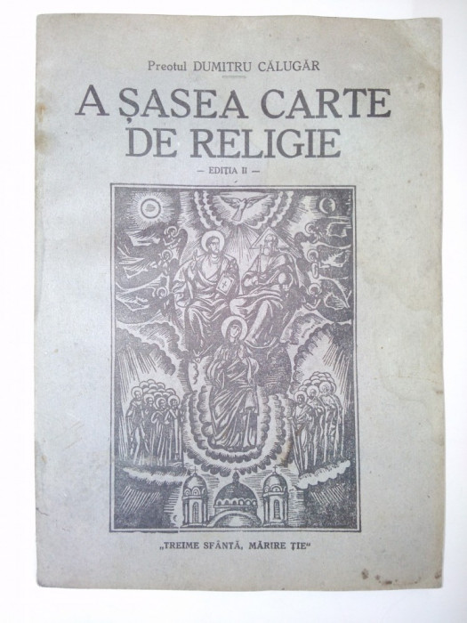 A SASEA CARTE DE RELIGIE - Ed. a II-a de Preotul Dumitru Calugar 1943 - Sibiu