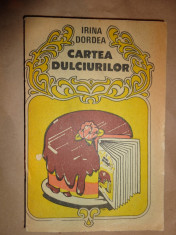 Cartea dulciurilor(623 retete)-Irina Dordea foto