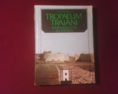 Adrian Radulescu Tropaeum Traiani. Monumentul si Cetatea foto