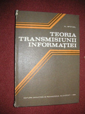 Teoria Transmisiunii Informatiei - Al. Spataru foto