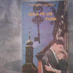 THOMAS HARDY - IDILA PE UN TURN C8 401