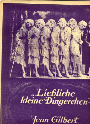 202 PARTITURA antebelica - Liebliche kleine Dingerchen - de Jean Gilbert- Marsh-Ensemble -Operette Die Kino-Konigin -starea care se vede foto