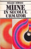 NEAGU UDROIU - MAINE IN SECOLUL URMATOR, 1985, Alta editura