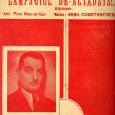 244 PARTITURA antebelica - Lampagiul de-altadata !... -din opereta: Un vals vienez -text Puiu Maximilian -muz. Misu Constantinescu-starea care se vede