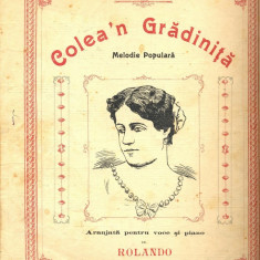 249 PARTITURA antebelica - Colea'n Gradinita -Melodie Populara - pentru voce si pian -de Rolando -starea care se vede