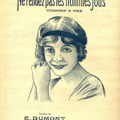 233 PARTITURA antebelica - Ne rendez pas les hommes fous-chanson a voix -cuvinte E.Dumont , muzica F.L.Benech -starea care se vede