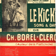 224 PARTITURA antebelica - LE KIC-KING -song&amp;dance -de Ch.Borel -Clerc -Grand Succes -starea care se vede