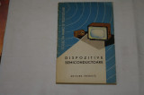 Dispozitive semiconductoare - Editura Tehnica - 1964