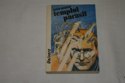 Templul parasit - Erwin Wickert - Editura Univers - 1989 foto