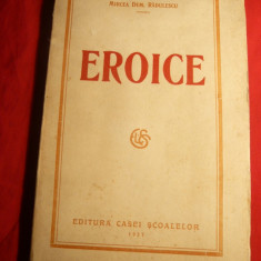 Mircea Dem Radulescu - Eroice - Ed. 1927 , prefata Delavrancea