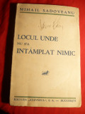 M.Sadoveanu - Locul unde nu s&#039;a intamplat nimic - Prima Ed. 1933