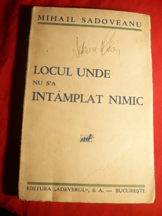 M.Sadoveanu - Locul unde nu s&#039;a intamplat nimic - Prima Ed. 1933