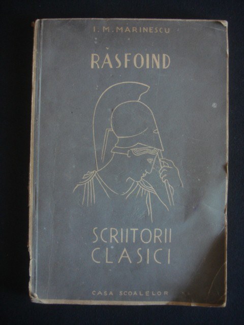I. M. MARINESCU - RASFOIND SCRIITORII CLASICI (1942, usor uzata)
