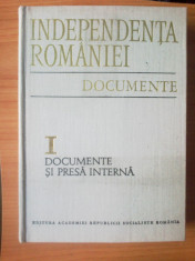 t Independenta Romaniei - volumul 1 - documente si presa interna foto