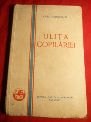 6. Ionel Teodoreanu - Ulita Copilariei - Ed. 1929 Cartea Romaneasca 161pag foto