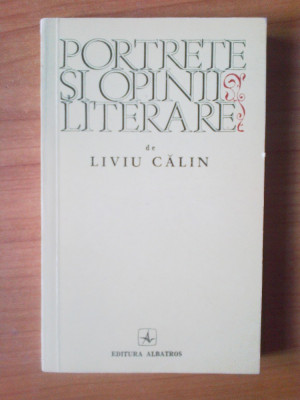 t Portrete Si Opinii Literare - Liviu Calin foto