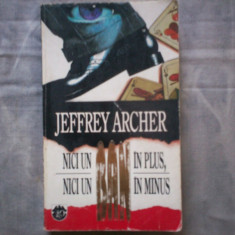 JEFFREY ARCHER - NICI UN BAN IN PLUS, NICI UN BAN IN MINUS C8