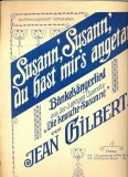 281 PARTITURA antebelica- Susann&#039;, Sussan&#039; du hast mir&#039;s angetan. -Susanna Mea!(text in limba romana)-de Jean Gilbert-starea care se vede